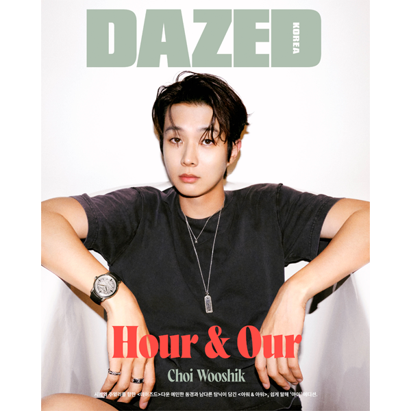 DAZED & CONFUSED KOREA - HOUR & OUR [COVER: CHOI WOO SHIK]