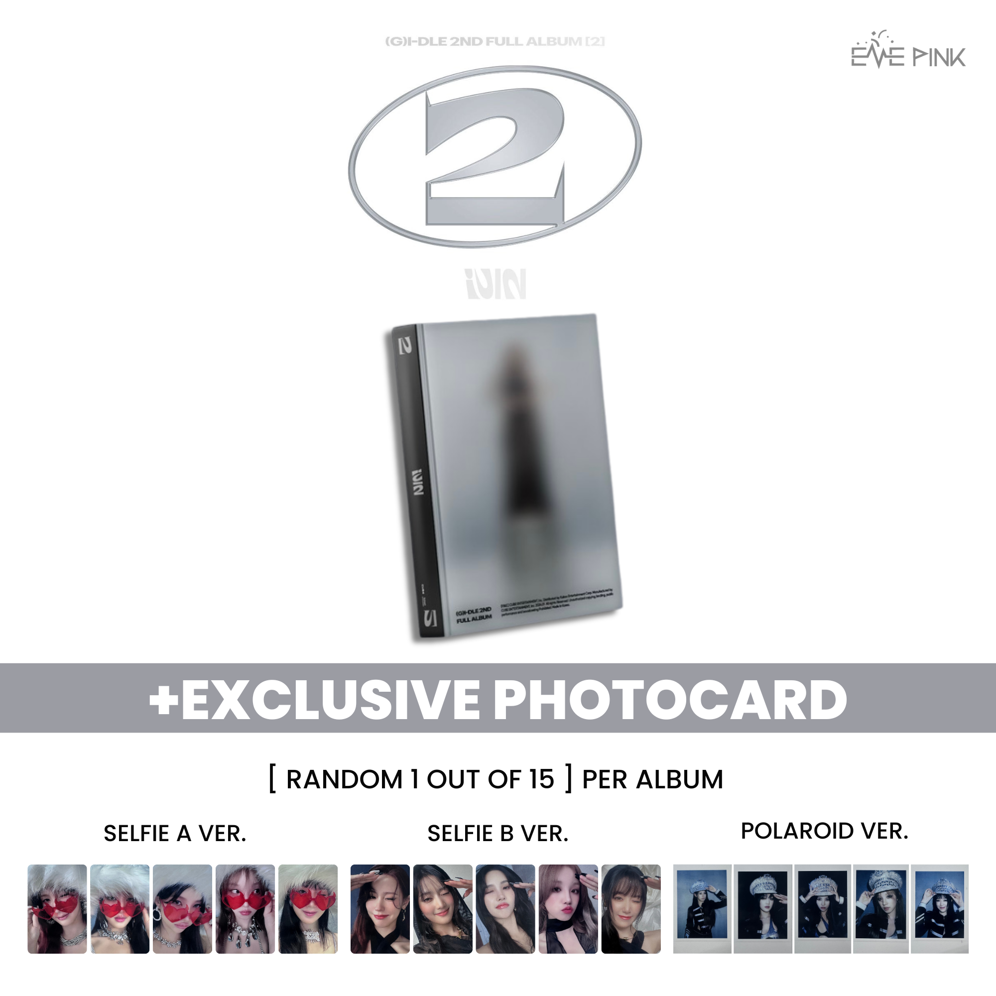 G)I-DLE ((여자)아이들) 2ND FULL ALBUM - [2] (+EXLUSIVE PHOTOCARD) – EVE PINK  K-POP