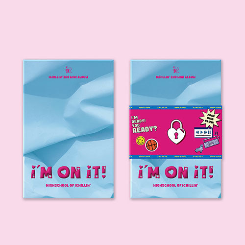 ICHILLIN' (아이칠린) - 2ND MINI ALBUM [I'M ON IT!] (POCA ver.)