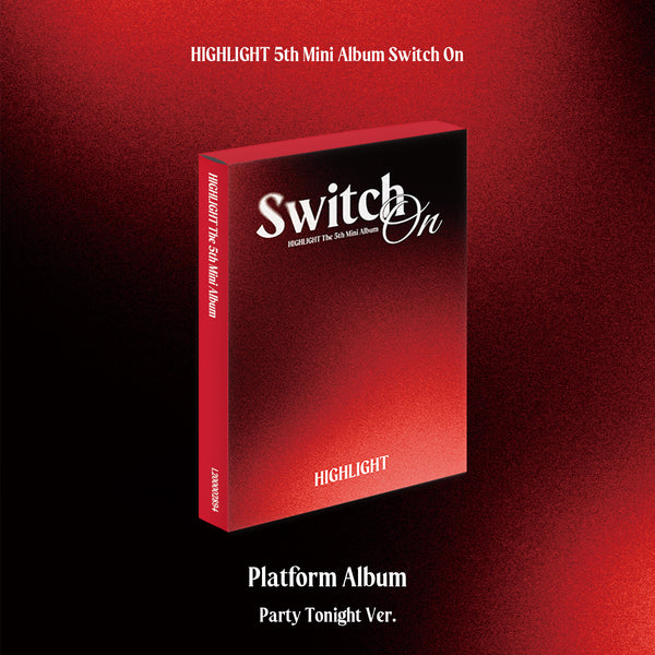 HIGHLIGHT (하이라이트) 5TH MINI ALBUM - [Switch On] (PLATFORM VER.)