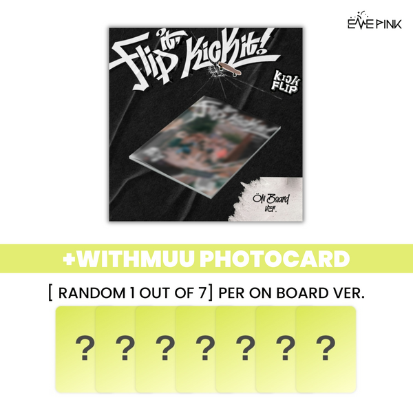 [PRE-ORDER] KickFlip (킥플립) 1ST MINI ALBUM - [Flip it, Kick it!] (+EXCLUSIVE PHOTOCARD)