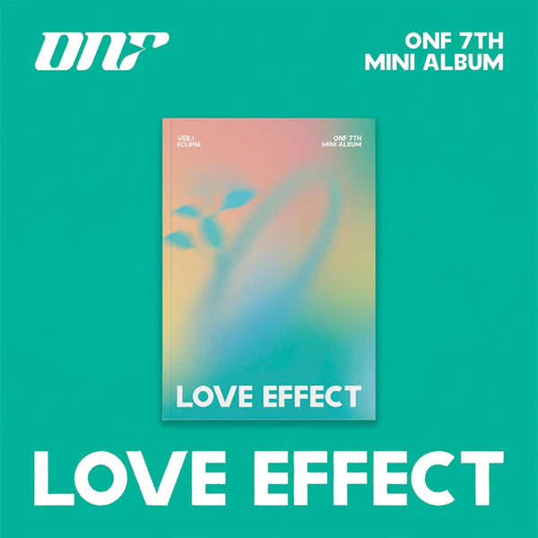 ONF (온앤오프) 7TH MINI ALBUM - [LOVE EFFECT]