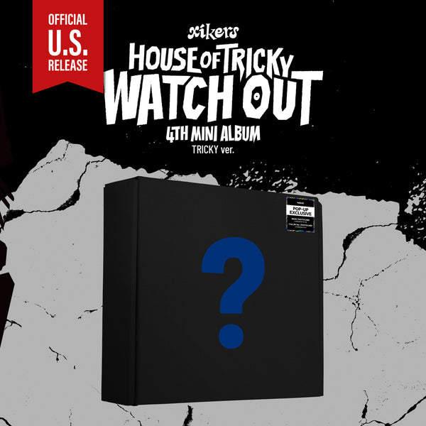 (U.S. VER.) XIKERS (싸이커스) 4TH MINI ALBUM - [HOUSE OF TRICKY: WATCH OUT] (+ POP-UP EXCLUSIVE PHOTOCARD)