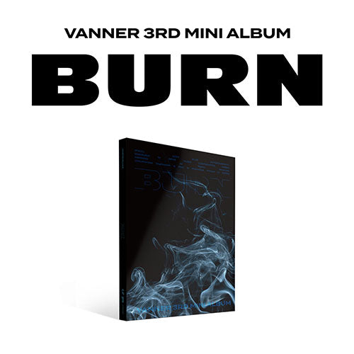 [PRE-ORDER] VANNER (배너) 3RD MINI ALBUM - [BURN]