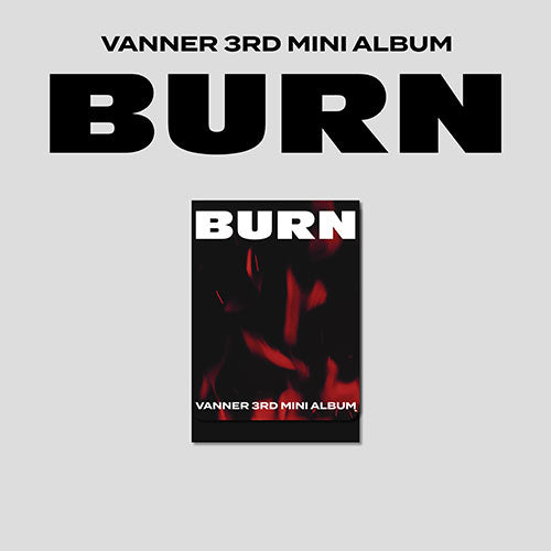 [PRE-ORDER] VANNER (배너) 3RD MINI ALBUM - [BURN] (PLVE VER.)