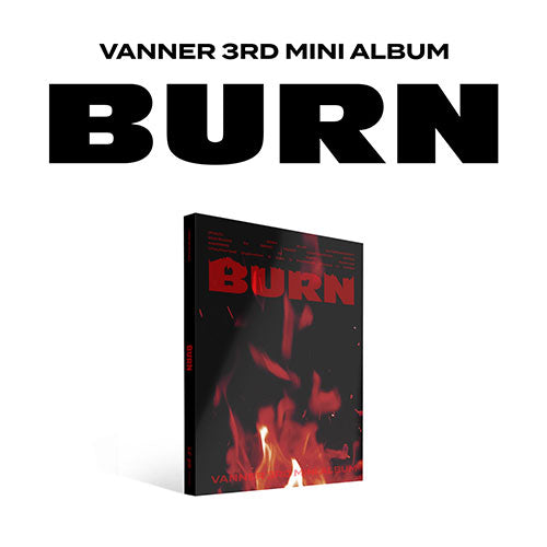 [PRE-ORDER] VANNER (배너) 3RD MINI ALBUM - [BURN]