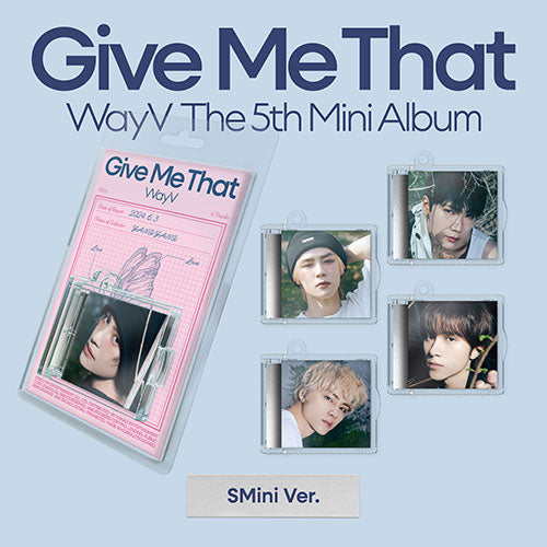 WAYV (웨이션브이) 5TH MINI ALBUM - [GIVE ME THAT] (SMINI VER.)