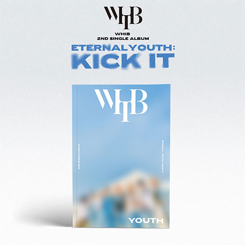 WHIB (휘브) 2ND SINGLE ALBUM - [ETERNAL YOUTH: KICK IT]