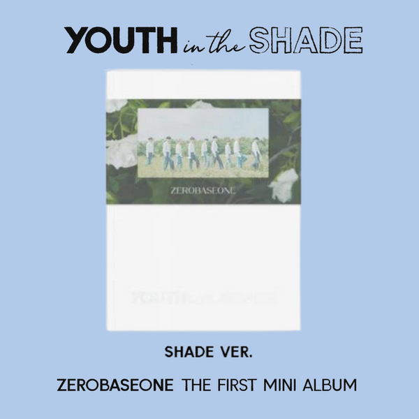 ZEROBASEONE - 1st Mini ALBUM [YOUTH IN THE SHADE] (+EXCLUSIVE PHOTOCARD "A")