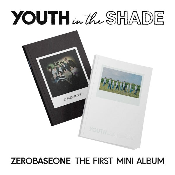 ZEROBASEONE (제로베이스원) 1ST MINI ALBUM - [YOUTH IN THE SHADE]