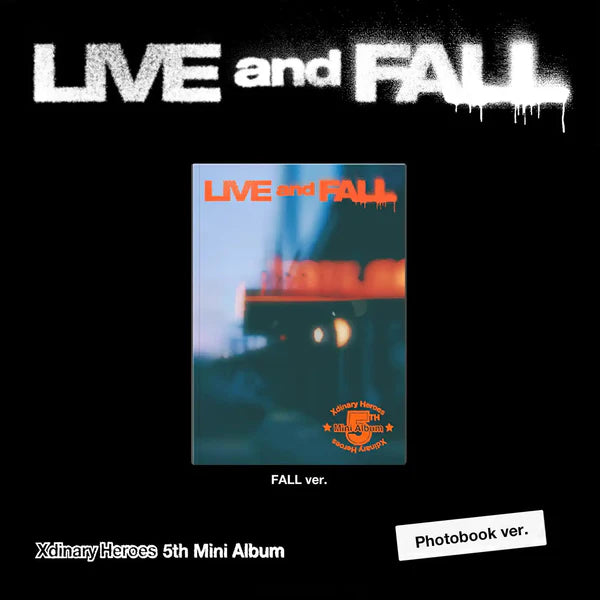 XDINARY HEROES (엑스디너리 히어로즈) 5TH MINI ALBUM - [LIVE and FALL]