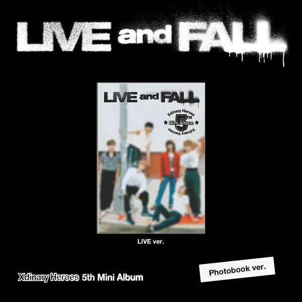 XDINARY HEROES (엑스디너리 히어로즈) 5TH MINI ALBUM - [LIVE and FALL]