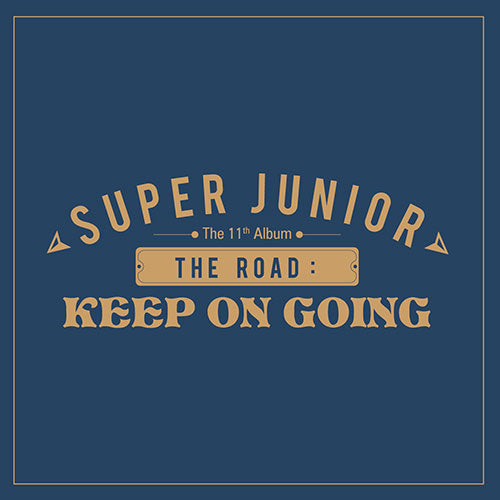 SUPER JUNIOR (슈퍼주니어) 11TH ALBUM VOL.1 - [THE ROAD : KEEP ON GOING]